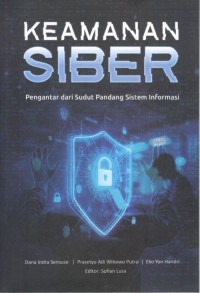 Image of Keamanan Siber: Pengantar dari Sudut Pandang Sistem Informasi