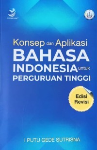 Image of Konsep dan Aplikasi Bahasa Indonesia untuk Perguruan Tinggi