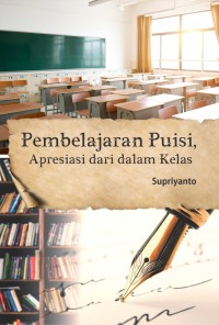 Image of Pembelajaran Puisi, Apresiasi Dari Dalam Kelas
