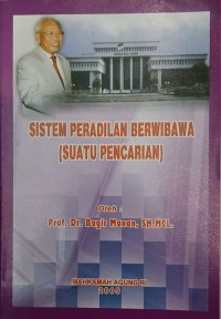 Image of Sistem Peradilan Berwibawa: Suatu Pencarian