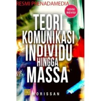 Image of Teori Komunikasi Individu Hingga Massa